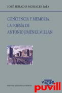 Conciencia y memoria : la poesa de Antonio Jimnez Milln