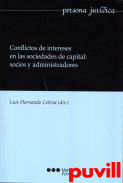 Conflictos de intereses en las sociedades de capital : socios y administradores