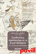 Conflictos y resistencias en la edad moderna : de los hechos a las palabras