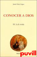 Conocer a Dios, 3. La fe vivida