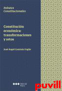 Constitucin econmica: transformaciones y retos