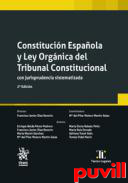 Constitucin Espaola y Ley Orgnica del Tribunal Constitucional : Con jurisprudencia sistematizada