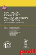 Constitucin Espaola y Ley Orgnica del Tribunal Constitucional : con jurisprudencia sistematizada