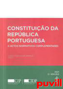 Constituda Repblica Portuguesa : e actos jurdicos complementares