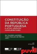 Constituio da Repblica Portuguesa e actos jurdicos complementares