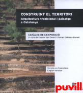 Construint el territori : arquitectura tradicional i paisatge a Catalunya