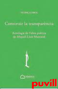 Construir la transparncia : antologia de l'obra potica de Miquel-Llus Muntan