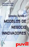 Contenidos digitales y modelos de negocio innovadores