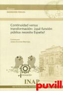 Continuidad versus transformacin : qu funcin pblica necesita Espaa?