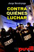 Contra quines luchar : 