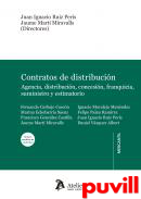 Contratos de distribucin : agencia, distribucin, concesin, franquicia, suministro y estimatorio