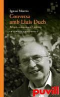 Conversa amb Llus Duch : religi, comunicaci i poltica