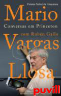 Conversas em Princeton : Mario Vargas Llosa con Rubn Gallo