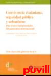 Convivencia ciudadana, seguridad pblica y urbanismo : diez textos fundamentales del panorama internacional