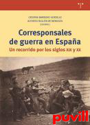 Corresponsales de guerra en Espaa : un recorrido por los siglos XIX y XX