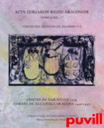 Cortes del Reinado de Alfonso V, 1. Cortes de Zaragoza 1439 : Cortes de Alcaiz-Zaragoza 1441-1442