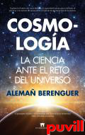 Cosmologa : la ciencia ante el reto del universo