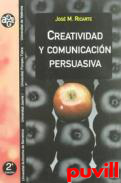 Creatividad y comunicacin persuasiva /