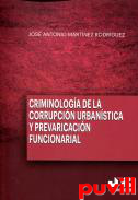 Criminologa de la corrupcin urbanstica y prevaricacin funcional