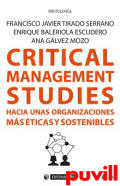 Critical management studies : hacia unas organizaciones ms ticas y sostenibles