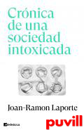 Crnica de una sociedad intoxicada