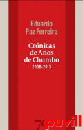 Crnicas de anos de chumbo, 2008-2013 /