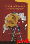 Cruzar la lnea roja : hacia una arqueologa del imaginario comunista ibrico (1930-2016)
