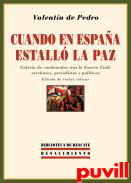 Cuando en Espaa estall la paz : galera de condenados tras la Guerra Civil : escritores, periodistas y polticos