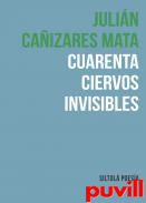 Cuarenta ciervos invisibles