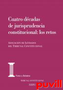 Cuatro dcadas de jurisprudencia constitucional : los retos