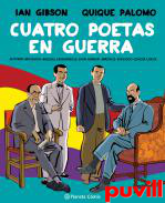 Cuatro poetas en guerra : Antonio Machado-Federico Garca Lorca-Miguel Hernndez-Juan Ramn Jimnez