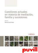 Cuestiones actuales en materia de mediacin, familia y sucesiones