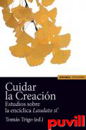 Cuidar la creacin : estudios sobre la encclica Laudato si'