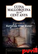 Cuina mallorquina de fa cent anys : el receptari de Margalida Frau Munar (1909-1986)