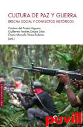 Cultura de paz y guerra : brecha social y conflictos histricos