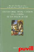 Cultura oral, visual y escrita en la Espaa de los siglos de oro