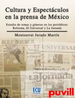 Cultura y espectculos en la prensa de Mxico : estudio de temas y gneros en los peridicos : 