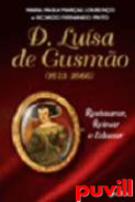 D. Lusa de Gusmo (1613-1666) :restaurar, reinar e educar