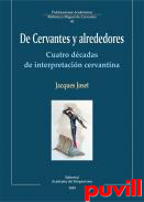 De Cervantes y alrededores : cuatro dcadas de interpretacin cervantina