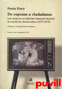 De esposas a ciudadanas : las mujeres en Informe Semanal durante la transicin democrtica (1973-1978)