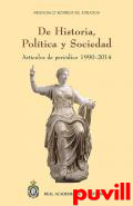 De historia, poltica y sociedad : artculos de peridico 1990-2014