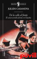 De la calle al frente : el anarcosindicalismo en Espaa (1931-1939)