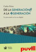 De la generacin@ a la #generacin : la juventud en la era digital