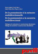 De la postmmoire  la mmoire multidrectionnelle : Dialogues de mmoires et constructions identitaires = De la postmemria a la memria multidireccional : Dilegs de memries i construccions identitries