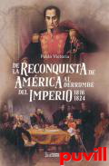 De la Reconquista de Amrica al derrumbe del Imperio, 1816-1824