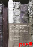 De memoria scribenda et custodienda : miscelnea de estudios sobre archivos catedralicios, monsticos y de rdenes Militares