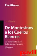 De Montesinos a los Cuellos Blancos : la persistente crisis de la justicia peruana