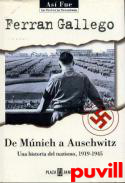 De Mnich a Auschwitz : una historia del nazismo, 1919-1945