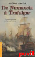 De Numancia a Trafalgar : victorias y derrotas de nuestra historia