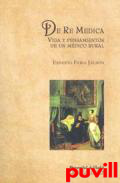 De Re Medica : Vida y pensamiento de un mdico rural